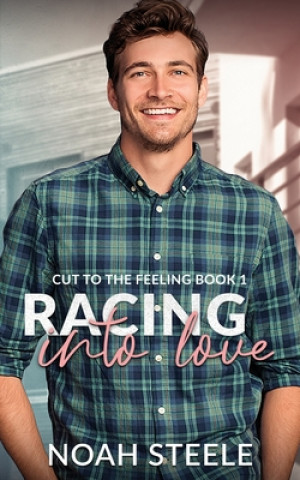 Knjiga Racing into Love NOAH STEELE
