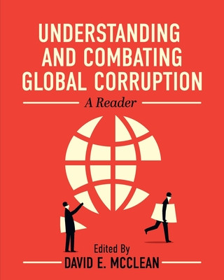 Kniha Understanding and Combating Global Corruption David E. McClean