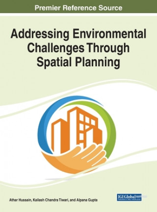 Knjiga Addressing Environmental Challenges Through Spatial Planning Athar Hussain