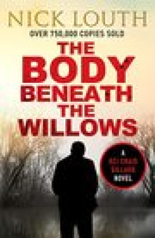 Buch Body Beneath the Willows NICK LOUTH