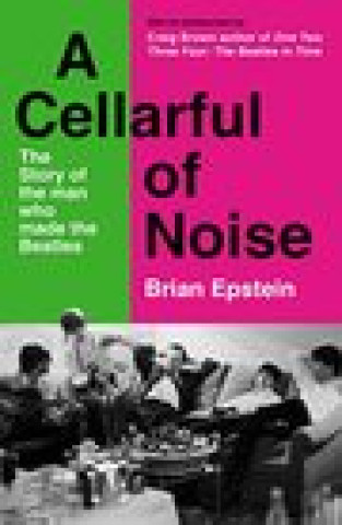 Kniha Cellarful of Noise Brian Epstein
