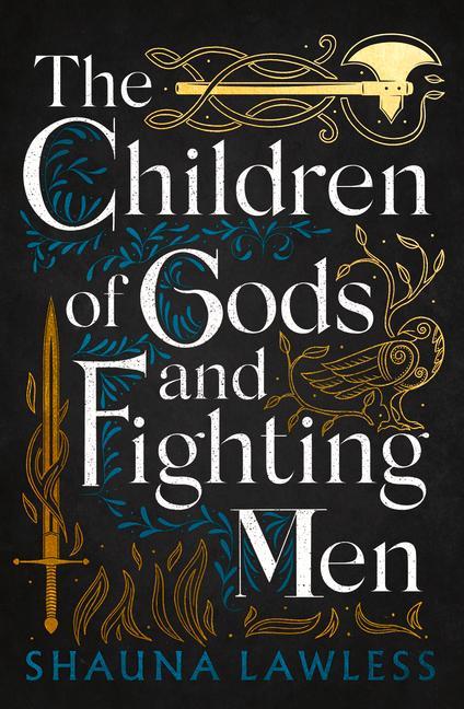 Carte Children of Gods and Fighting Men Shauna Lawless