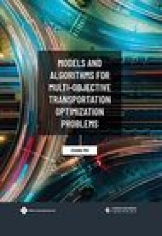 Книга Models and Algorithms for Multi-objective Transportation Optimization Problems ZHANG