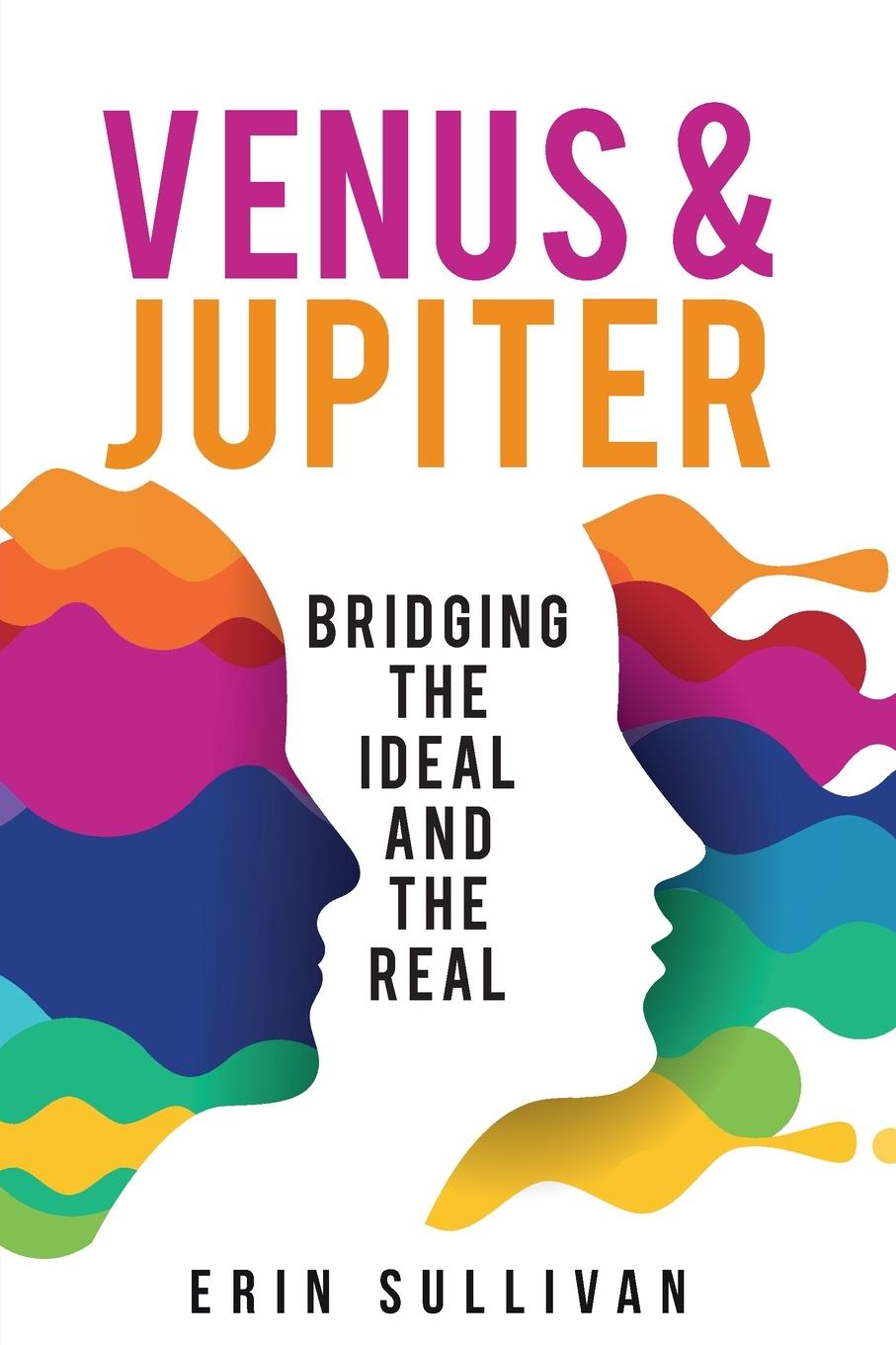 Kniha Venus and Jupiter: Bridging the Ideal and the Real Erin Sullivan