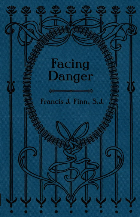 Knjiga Facing Danger Francis J. Finn