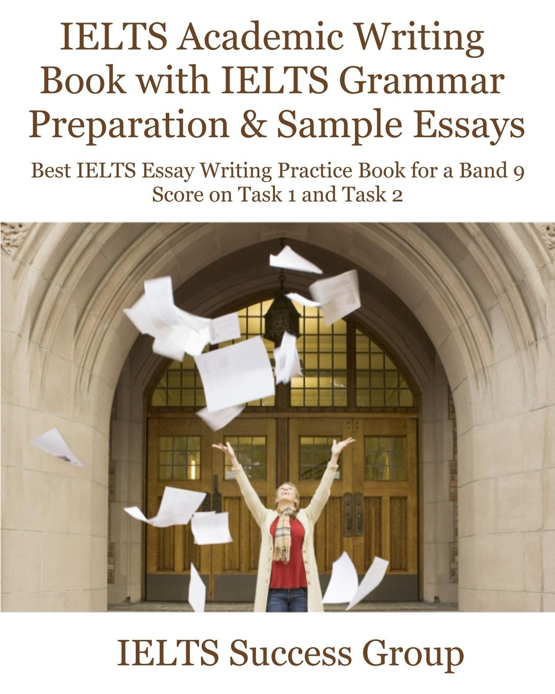 Könyv IELTS Academic Writing Book with IELTS Grammar Preparation & Sample Essays 