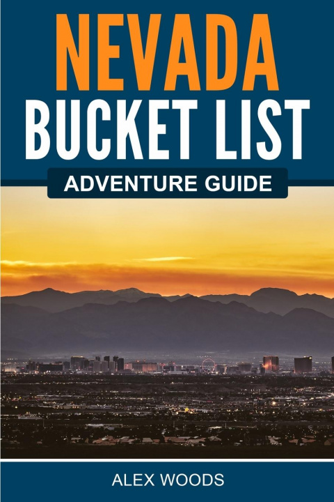 Книга Nevada Bucket List Adventure Guide 