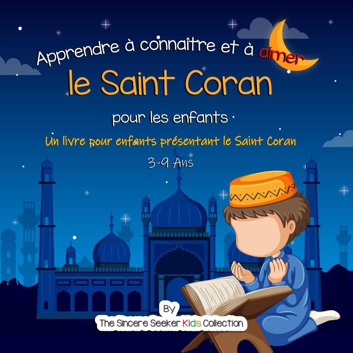Könyv Apprendre a connaitre et a aimer le Saint Coran 