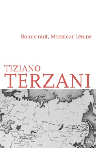 Книга Bonne nuit, Monsieur Lénine Tiziano Terzani