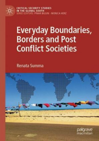 Kniha Everyday Boundaries, Borders and Post Conflict Societies Renata Summa