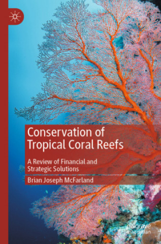 Carte Conservation of Tropical Coral Reefs BRIAN JOS MCFARLAND