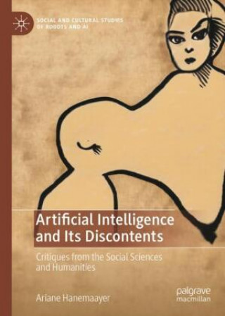 Knjiga Artificial Intelligence and Its Discontents Ariane Hanemaayer