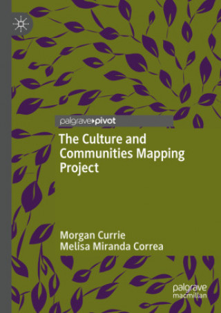 Knjiga Culture and Communities Mapping Project Morgan Currie
