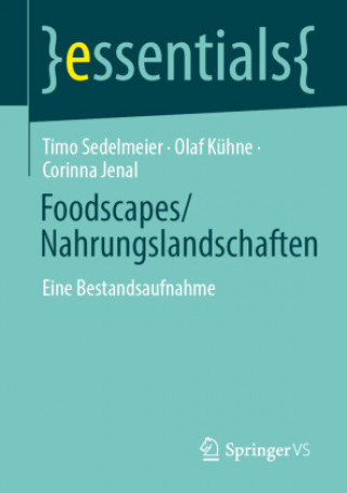 Kniha Foodscapes/Nahrungslandschaften Olaf Kühne