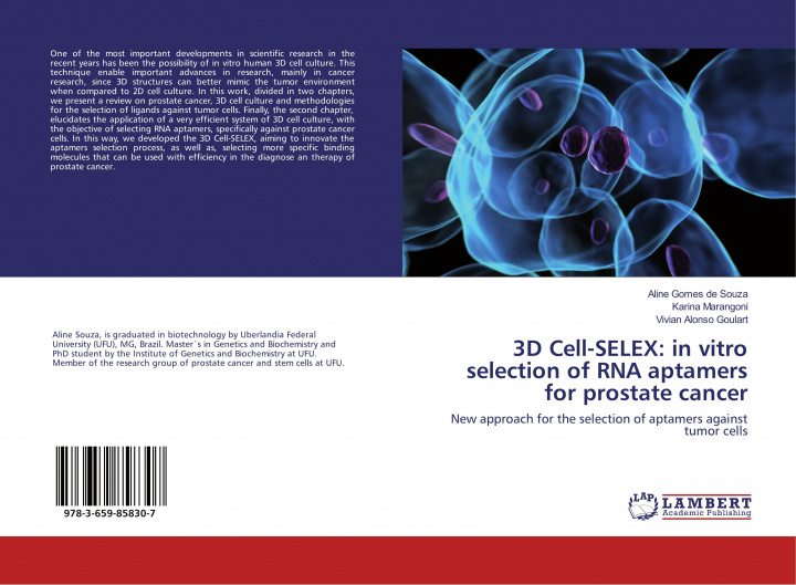 Kniha 3D Cell-SELEX: in vitro selection of RNA aptamers for prostate cancer Karina Marangoni