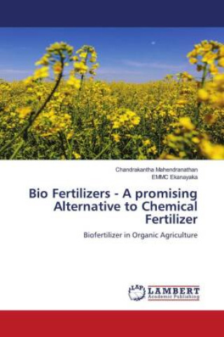 Libro Bio Fertilizers - A promising Alternative to Chemical Fertilizer Emmc Ekanayaka