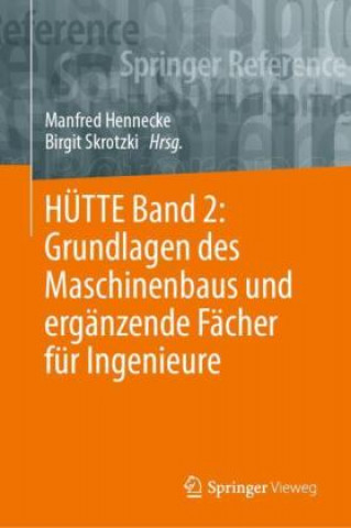 Könyv HÜTTE Band 2: Grundlagen des Maschinenbaus und ergänzende Fächer für Ingenieure Birgit Skrotzki
