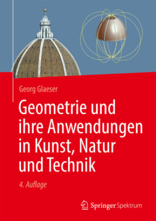 Carte Geometrie und ihre Anwendungen in Kunst, Natur und Technik Franz Gruber