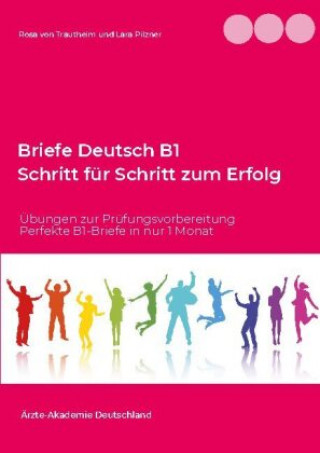 Книга Briefe Deutsch B1. Schritt fur Schritt zum Erfolg Lara Pilzner