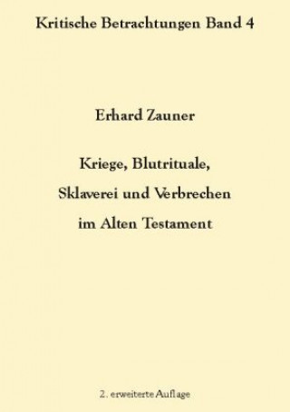 Kniha Kriege, Blutrituale, Sklaverei und Verbrechen im Alten Testament 