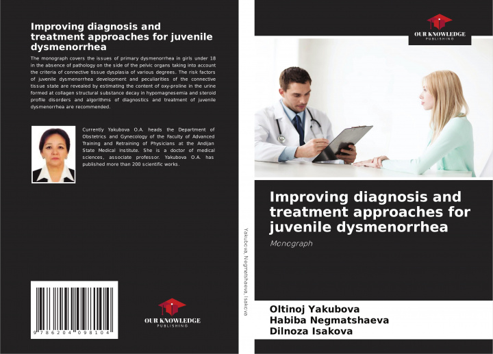 Kniha Improving diagnosis and treatment approaches for juvenile dysmenorrhea Habiba Negmatshaeva