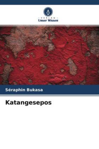 Knjiga Katangesepos Séraphin Bukasa