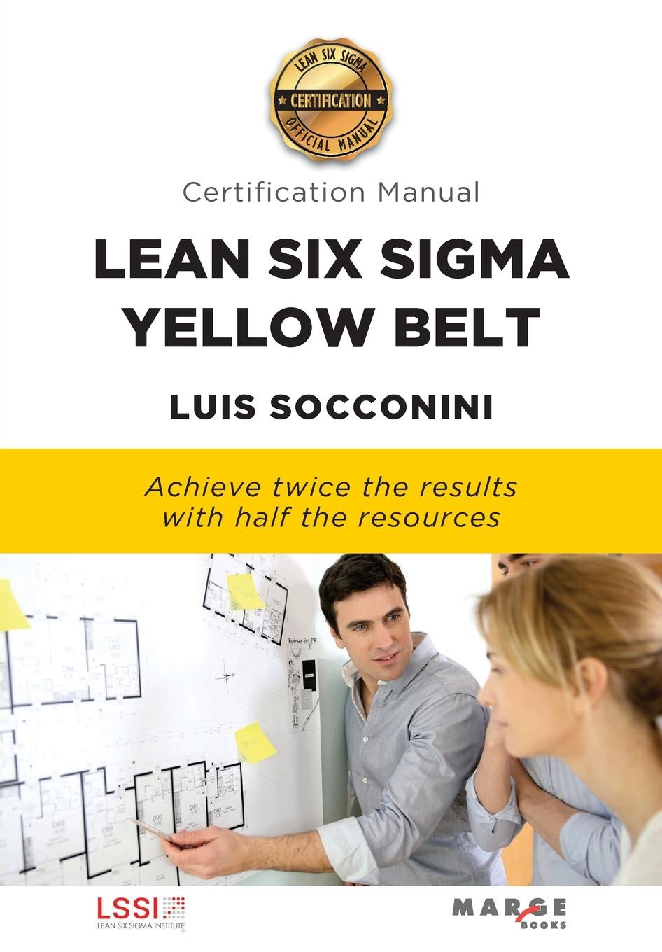 Книга Lean Six Sigma Yellow Belt. Certification Manual 