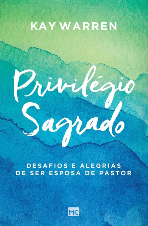 Libro Privilegio sagrado Kay Warren