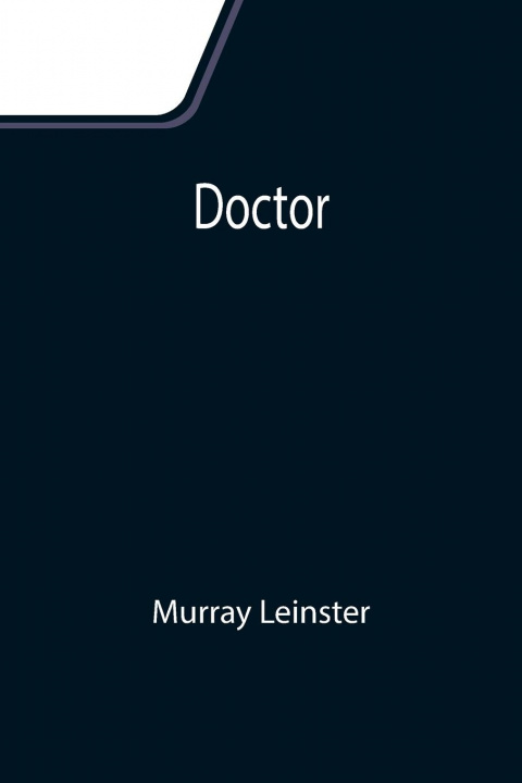 Knjiga Doctor Murray Leinster