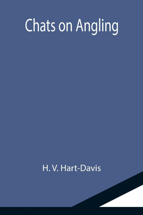 Knjiga Chats on Angling H. V. Hart-Davis