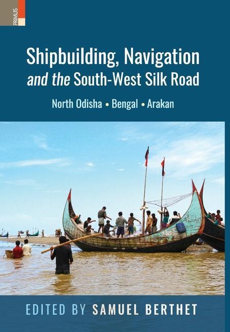 Kniha Shipbuilding, Navigation and the South-West Silk Road 