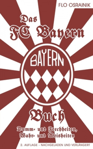 Könyv FC Bayern Buch Flo Osrainik