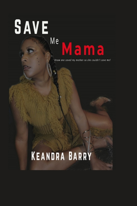 Knjiga Save Me Mama Keandra Barry