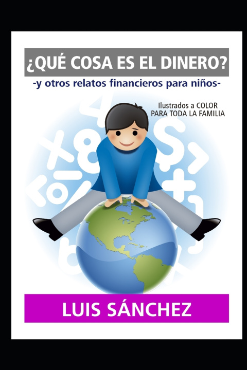 Knjiga ?Que Cosa Es El Dinero? Luis Sanchez