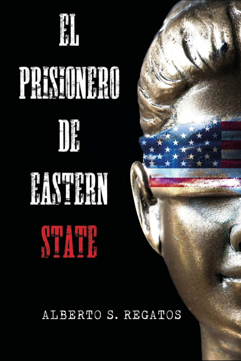 Kniha prisionero de Eastern State Alberto Sanchez Regatos