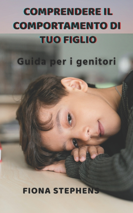 Livro Comprendere il comportamento di tuo figlio Fiona Stephens