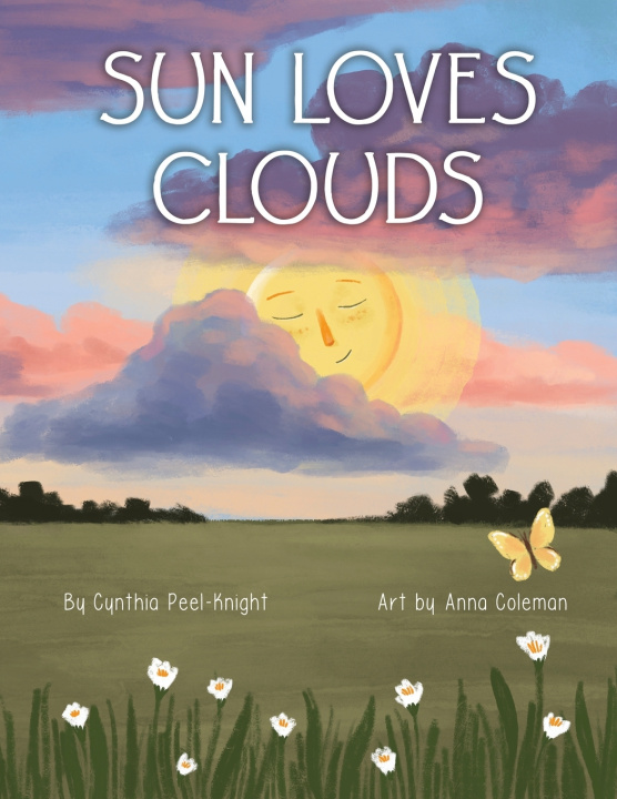 Knjiga Sun Loves Clouds Cynthia Peel-Knight