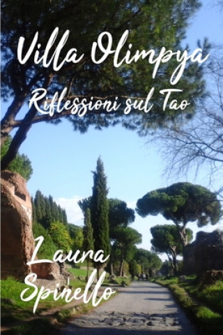 Könyv Villa Olimpya Riflessioni sul Tao Laura Spinello