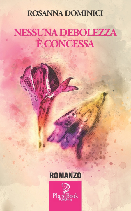 Knjiga Nessuna Debolezza E Concessa Rosanna Dominici