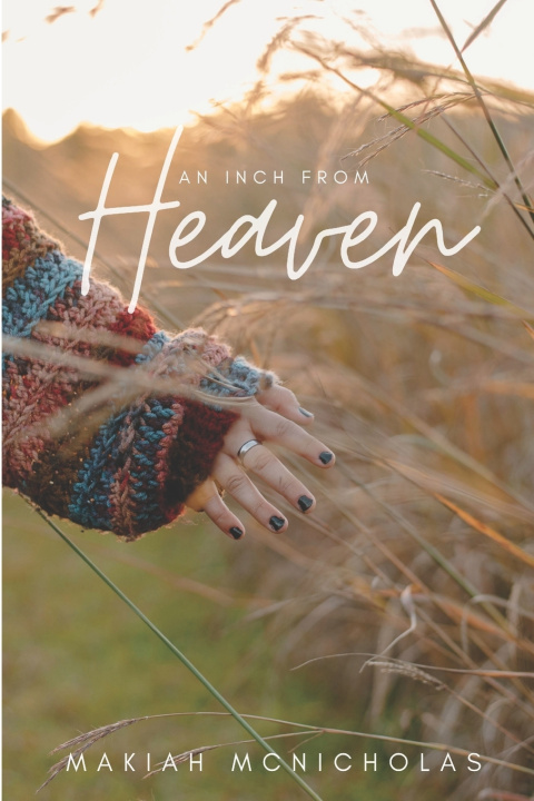Knjiga Inch from Heaven Makiah McNicholas