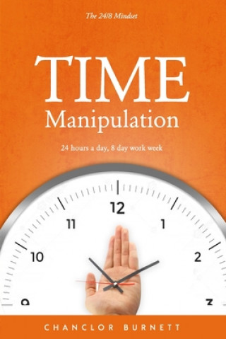 Knjiga Time Manipulation Chanclor Burnett
