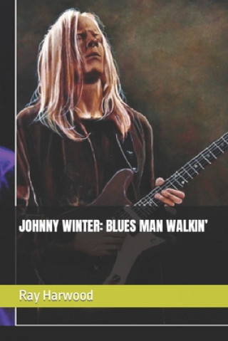 Knjiga Johnny Winter Ray Harwood