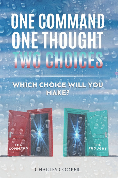 Knjiga One Command, One Thought, Two Choices Charles Cooper