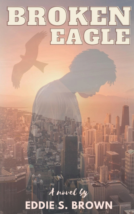 Knjiga BROKEN Eagle Eddie S Brown