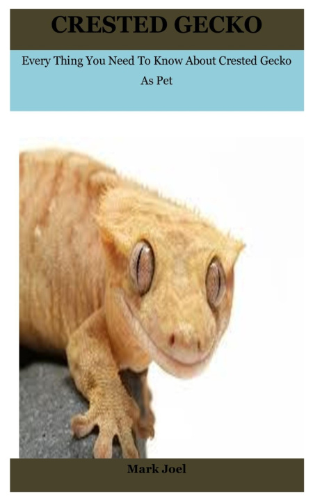 Knjiga Crested Gecko Joel Mark Joel