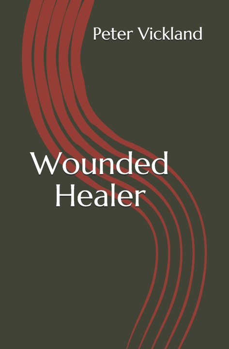 Knjiga Wounded Healer Vickland Peter Vickland