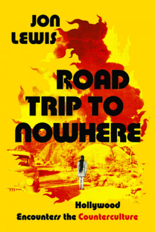 Kniha Road Trip to Nowhere Jon Lewis