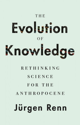 Kniha Evolution of Knowledge Jürgen Renn