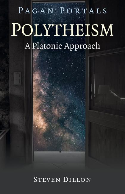 Kniha Pagan Portals - Polytheism: A Platonic Approach Steven Dillon