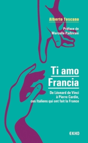 Könyv Ti amo Francia Alberto Toscano